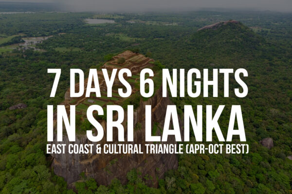 7 Days / 6 Nights in Sri Lanka- East Coast & Cultural Triangle (Apr-Oct Best)